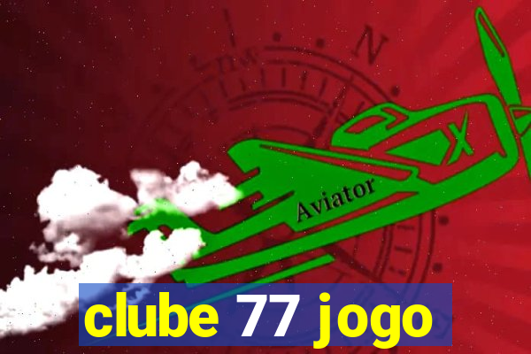 clube 77 jogo