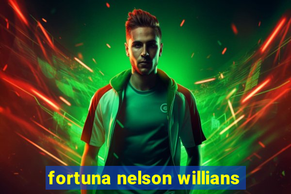 fortuna nelson willians