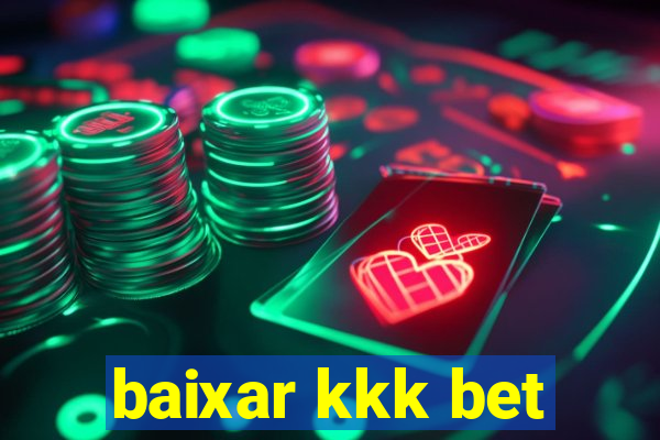 baixar kkk bet