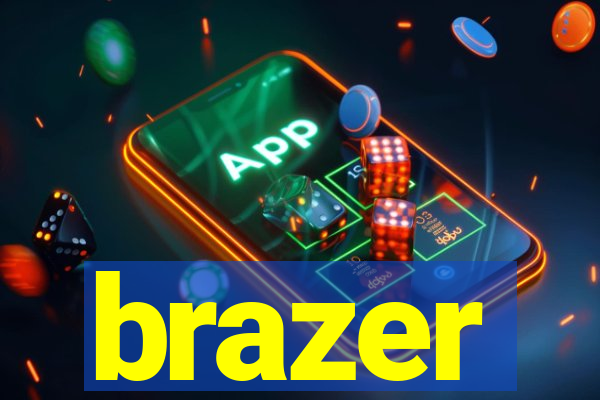 brazer