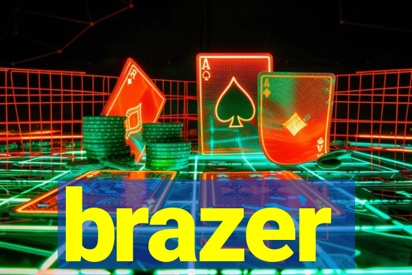 brazer