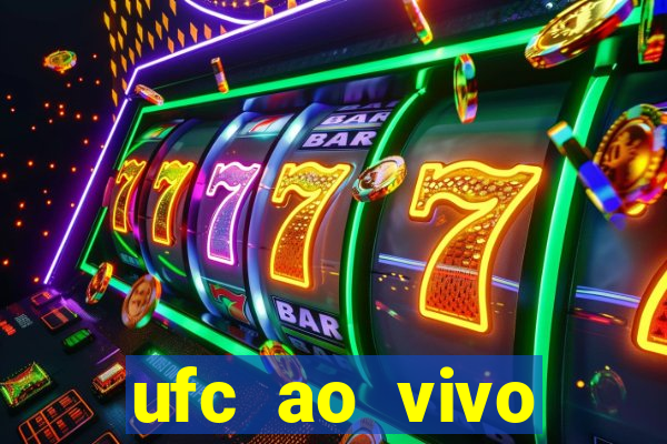 ufc ao vivo assistir online