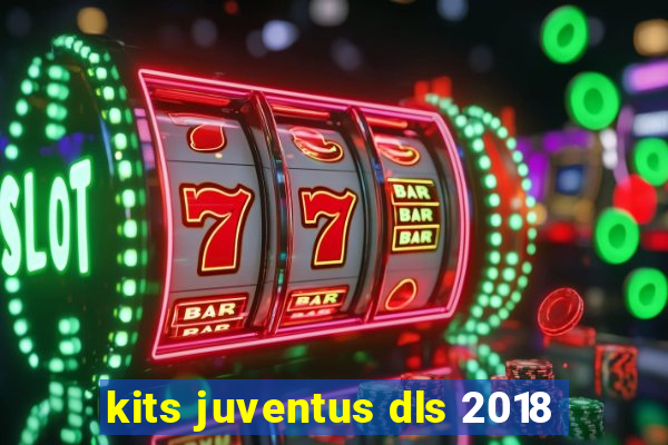 kits juventus dls 2018