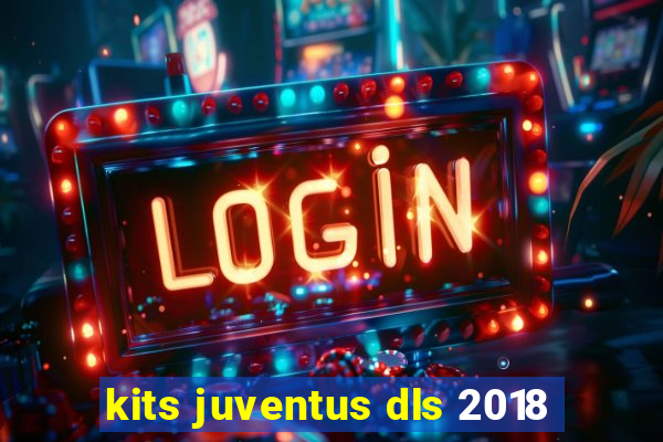 kits juventus dls 2018