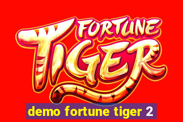 demo fortune tiger 2