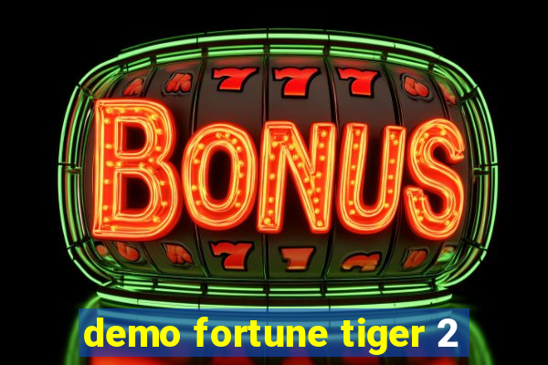 demo fortune tiger 2