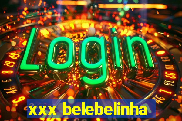 xxx belebelinha