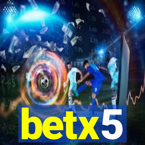 betx5