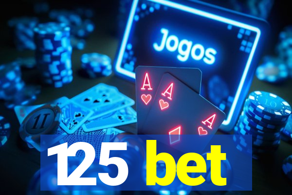 125 bet