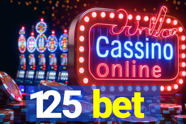 125 bet