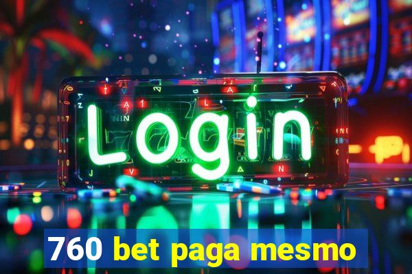 760 bet paga mesmo