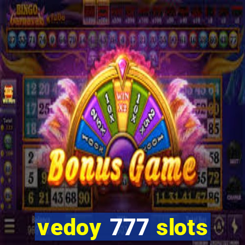 vedoy 777 slots