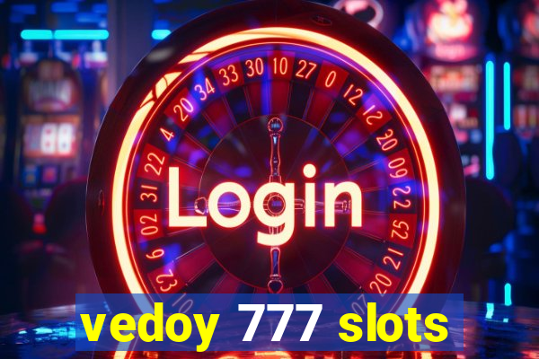 vedoy 777 slots