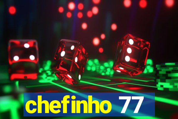 chefinho 77