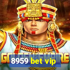 8959 bet vip