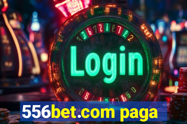 556bet.com paga