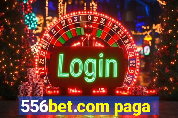 556bet.com paga