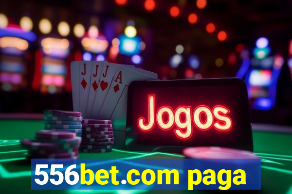 556bet.com paga