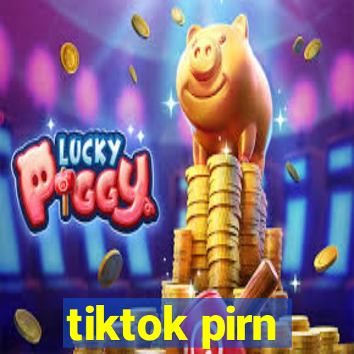 tiktok pirn