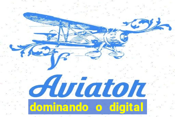 dominando o digital definitivo reclame aqui