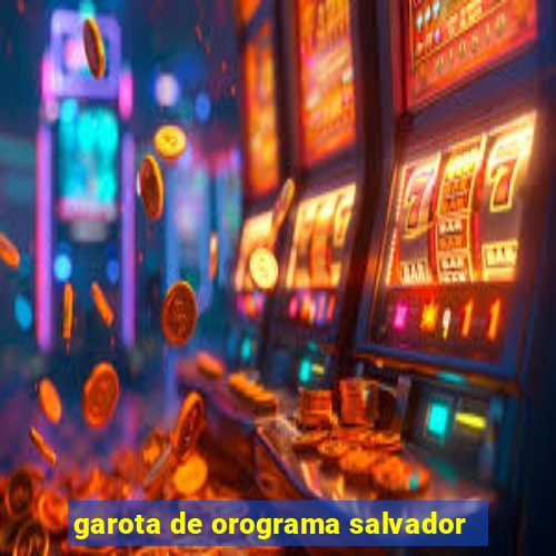 garota de orograma salvador