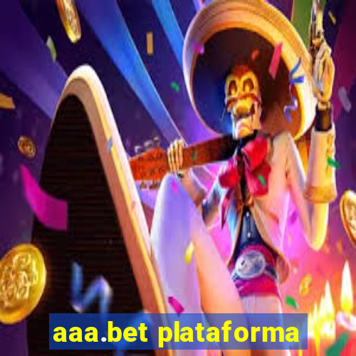 aaa.bet plataforma