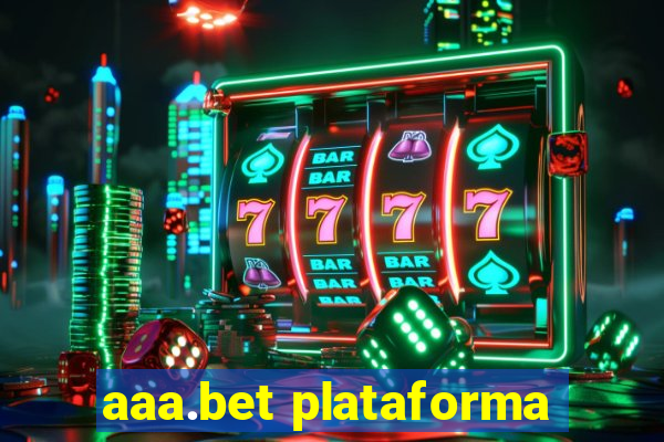 aaa.bet plataforma