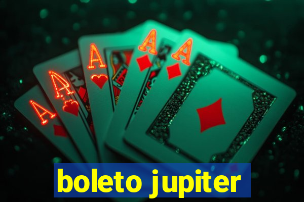 boleto jupiter