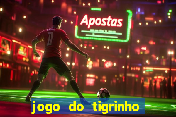 jogo do tigrinho falso para brincar