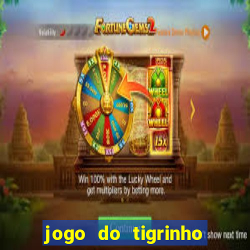 jogo do tigrinho falso para brincar