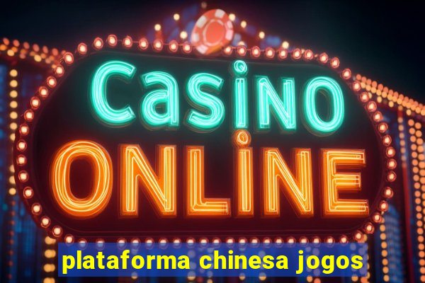 plataforma chinesa jogos