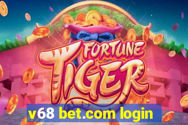 v68 bet.com login