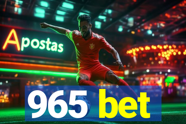 965 bet