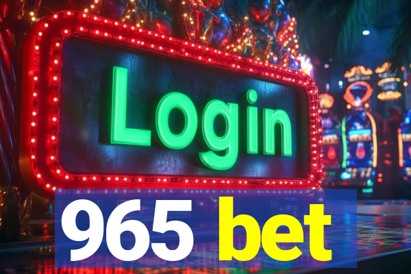 965 bet