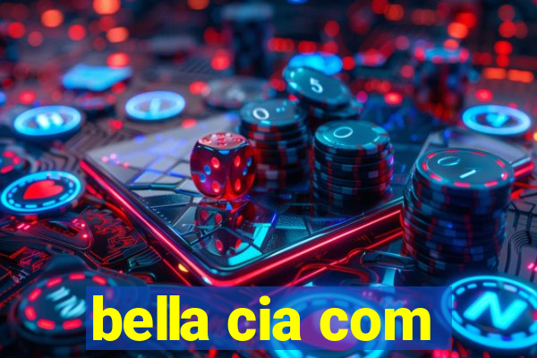 bella cia com