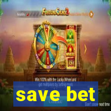 save bet