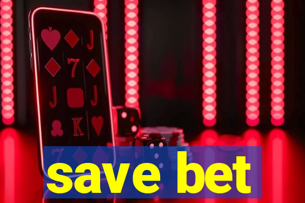 save bet