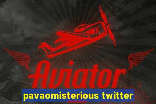 pavaomisterious twitter