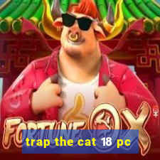 trap the cat 18 pc