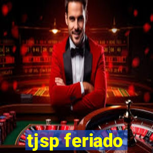 tjsp feriado