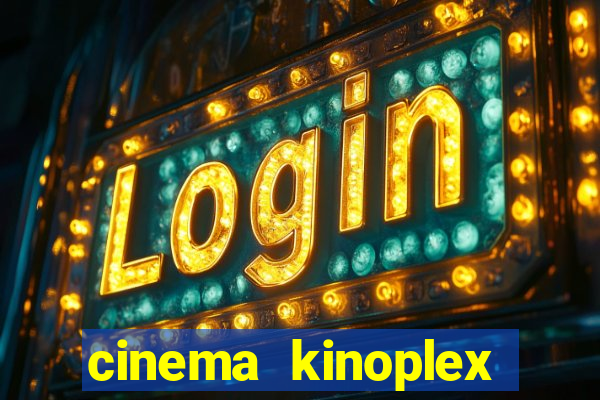 cinema kinoplex norte shopping