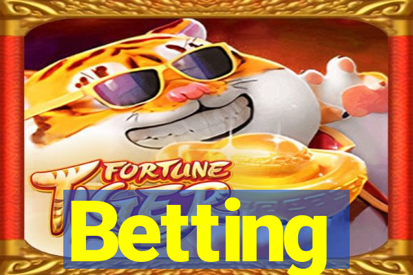 Betting