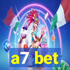 a7 bet