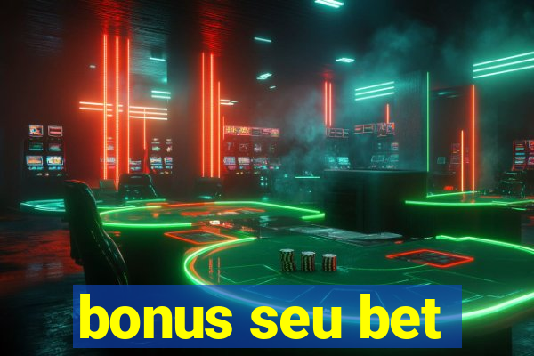 bonus seu bet