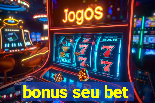 bonus seu bet