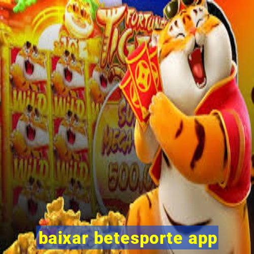 baixar betesporte app