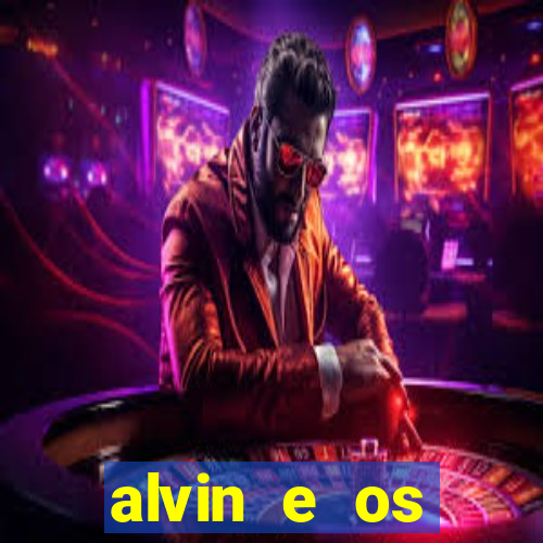 alvin e os esquilos redecanais