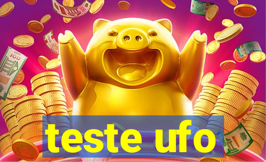 teste ufo