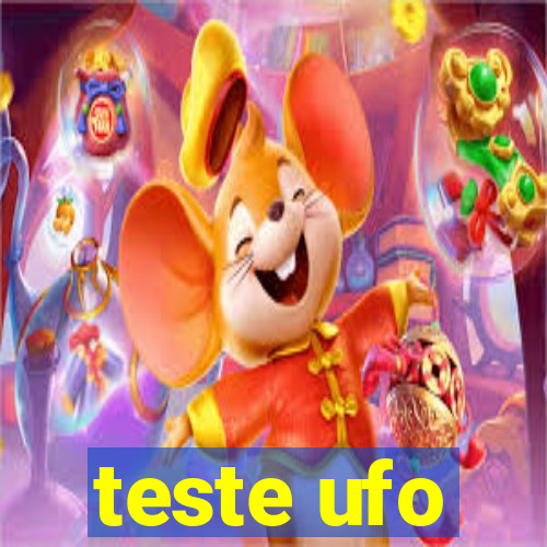 teste ufo