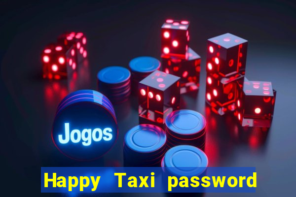 Happy Taxi password road 96 road 96 senha do cofre